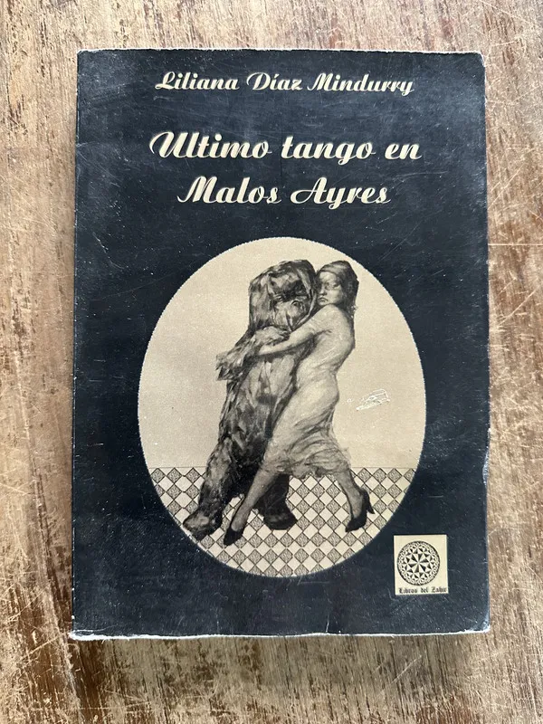 Tapa de Ultimo tango en Malos Ayres - Diaz Mindurry Liliana (5g4)