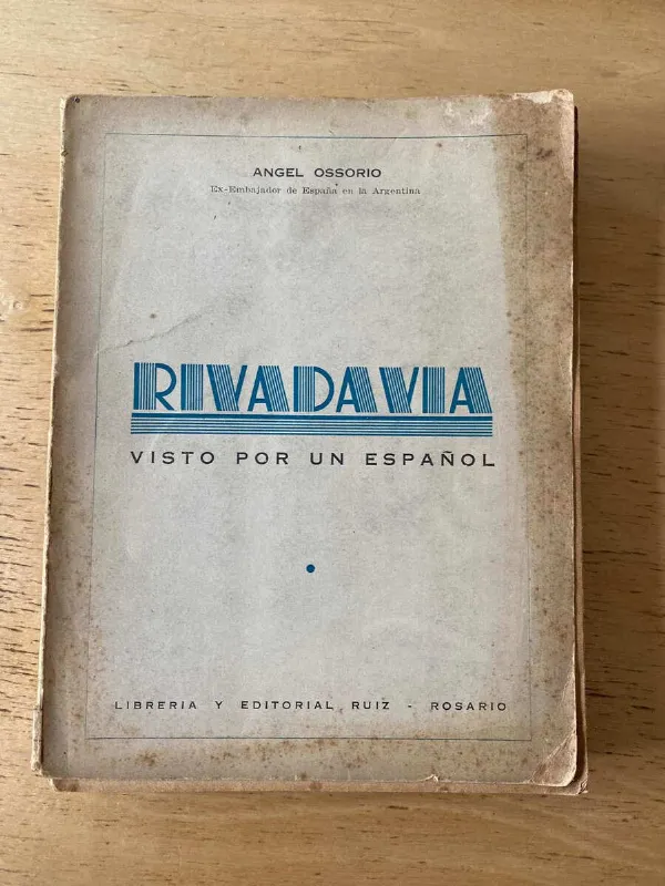 Rivadavia Visto Por Un Español - Ossorio, Angel (q1)