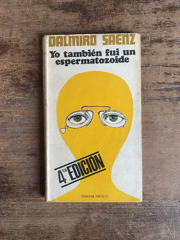 Yo tambien fui un espermatozoide - Saenz Dalmiro (4w0)