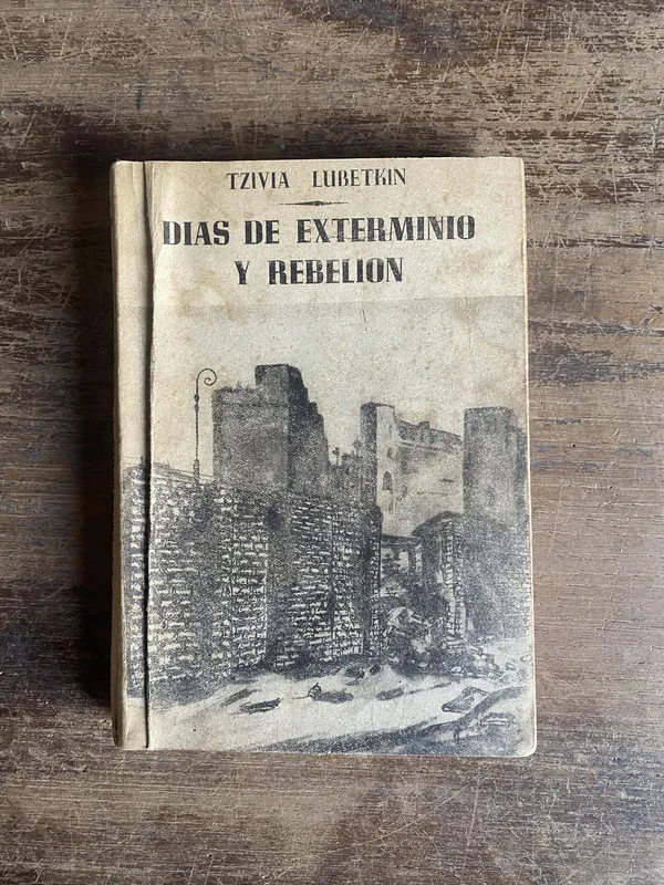 Dias de Exterminio y Rebelion - Lubetkin Tzivia (4w0)