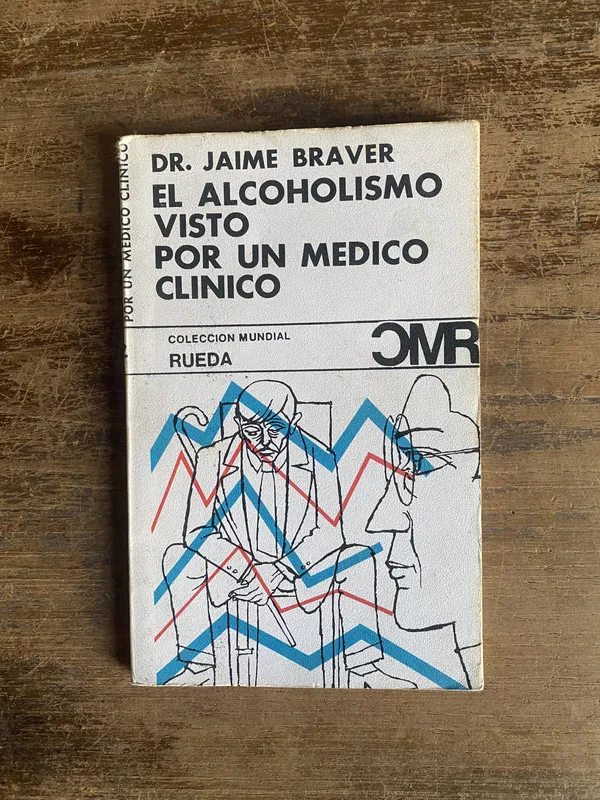 El alcoholismo visto por un medico clinico - Braver (4v0)