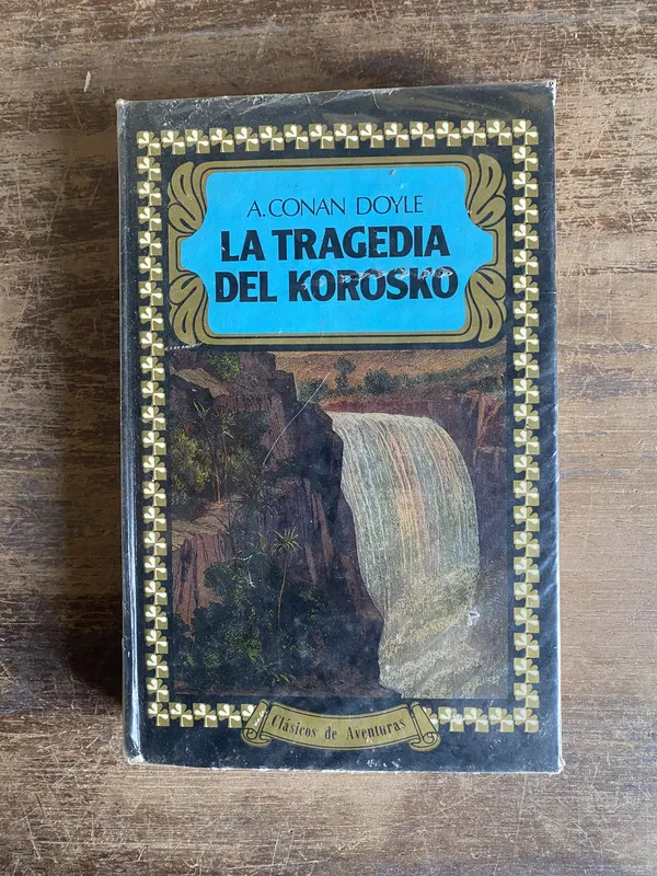 La tragedia del Korosko - Doyle Arthur Conan (4u0)