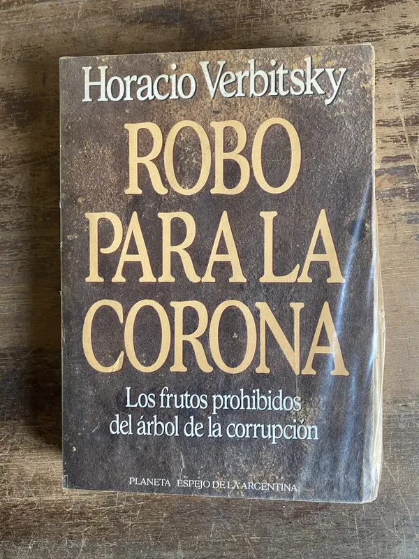Robo para la corona - Verbitsky Horacio (4u0)