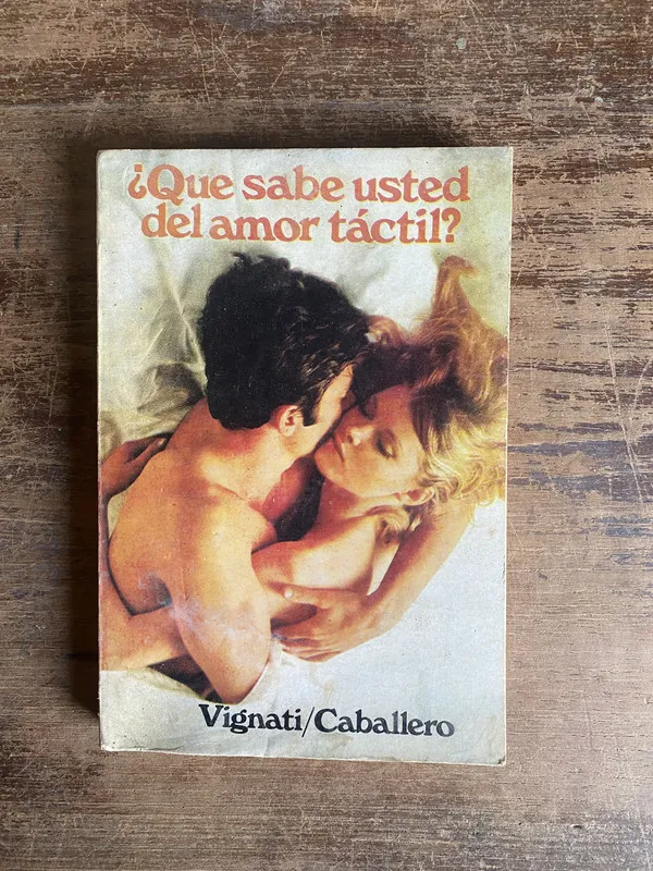 Que sabe usted del amor tactil? - Vignati / Caballero (4t0)