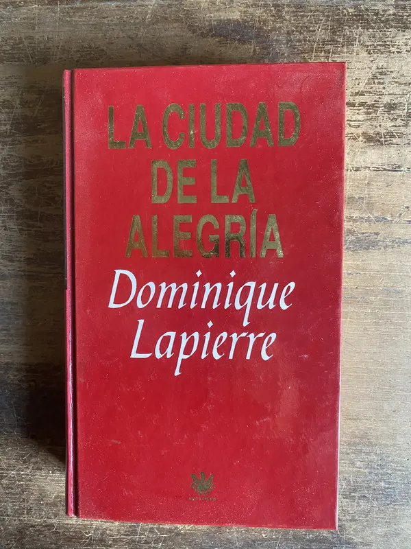 La ciudad de la alegria - Lapierre Dominique (4s0)