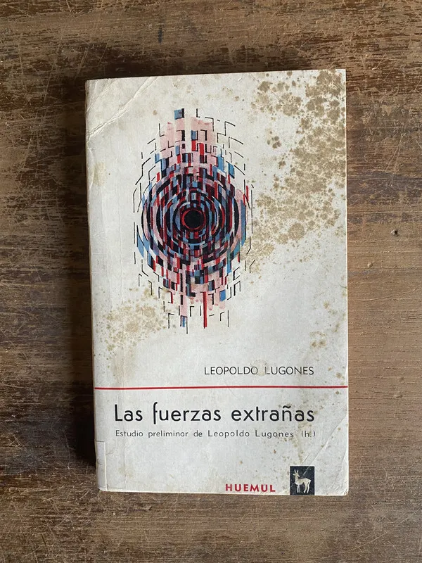 Las fuerzas extrañas - Lugones Leopoldo (4s0)