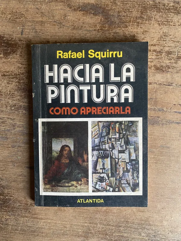 Hacia la pintura - Squirru Rafael (4s0)