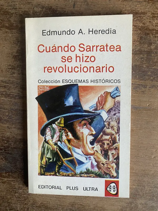 Cuando Sarratea se hizo revolucionario - Heredia (4s0)
