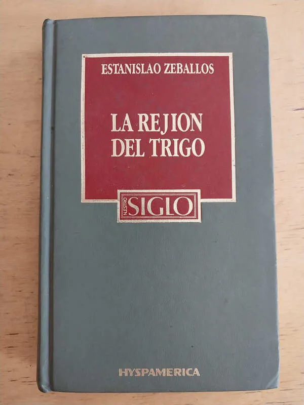 Zeballos, Estanislao - La Rejion Del Trigo (j4)