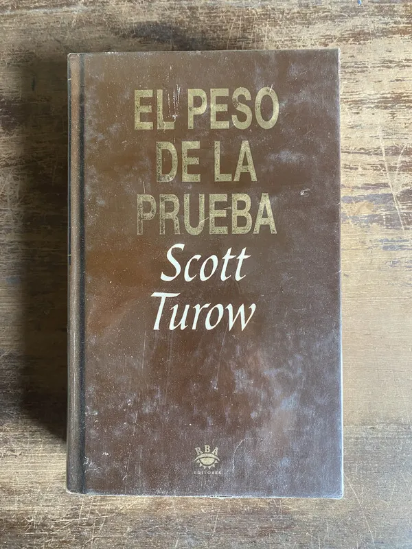 El peso de la prueba - Turow Scott (5f0)