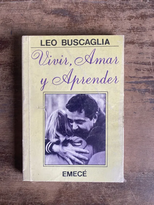 Vivir Amar y Aprender - Buscaglia Leo (5e0)