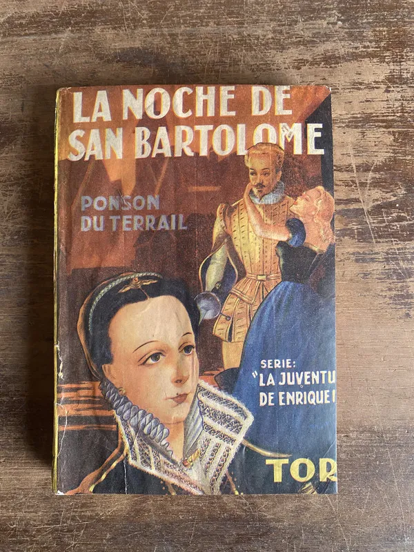 La Noche de San Bartolome - Du Terrail Ponson (5e0)