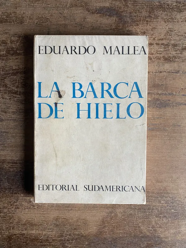 La barca de hielo - Mallea Eduardo (4m0)