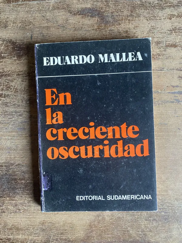 En la creciente oscuridad - Mallea Eduardo (4m0)