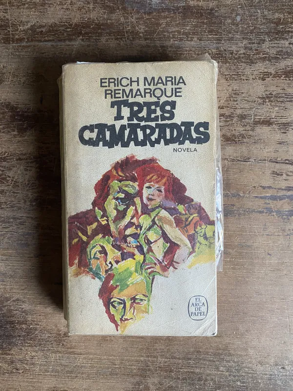 Tres camaradas - Remarque Erich Maria (4m0)