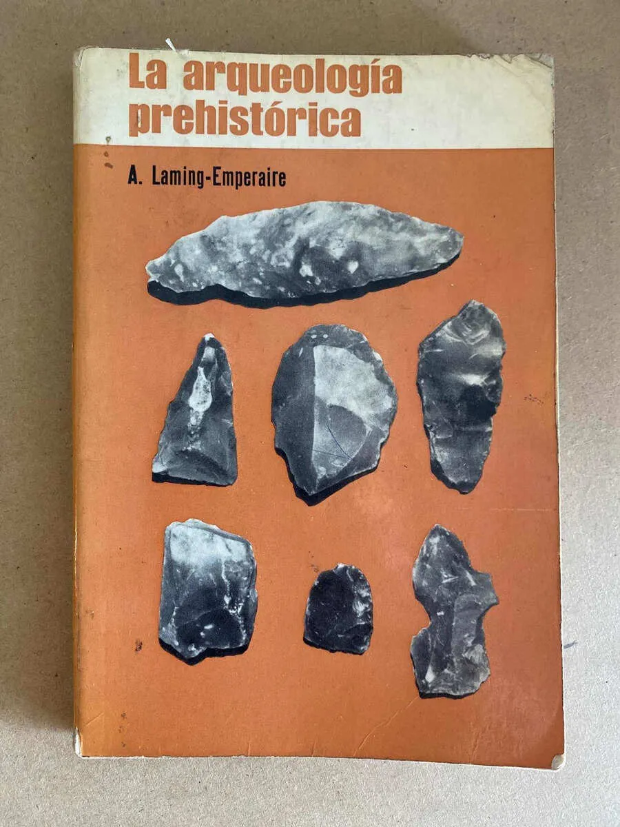 La Arqueologia Prehistorica - Laming Emperaire, A. (q3)