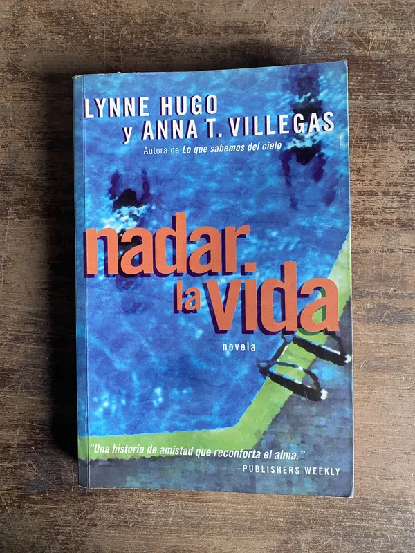 Nadar la vida - Hugo Lynne y Villegas Anna T. (4n0)