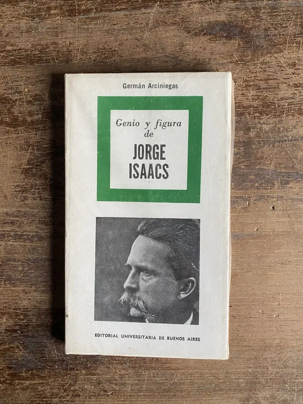 Genio y figura de Jorge Isaacs - Arciniegas German (4n0)