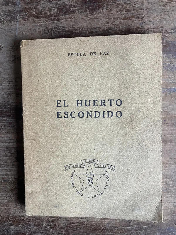 El Huerto Escondido - De Paz Estela (4n0)