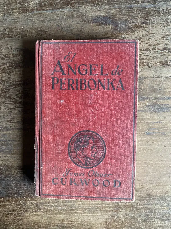 El angel de Peribonka - Curwood James Oliver (4o0)