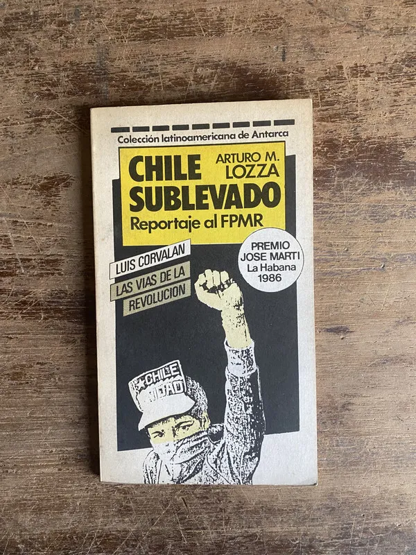 Chile Sublevado - Lozza Arturo M. (5n1)