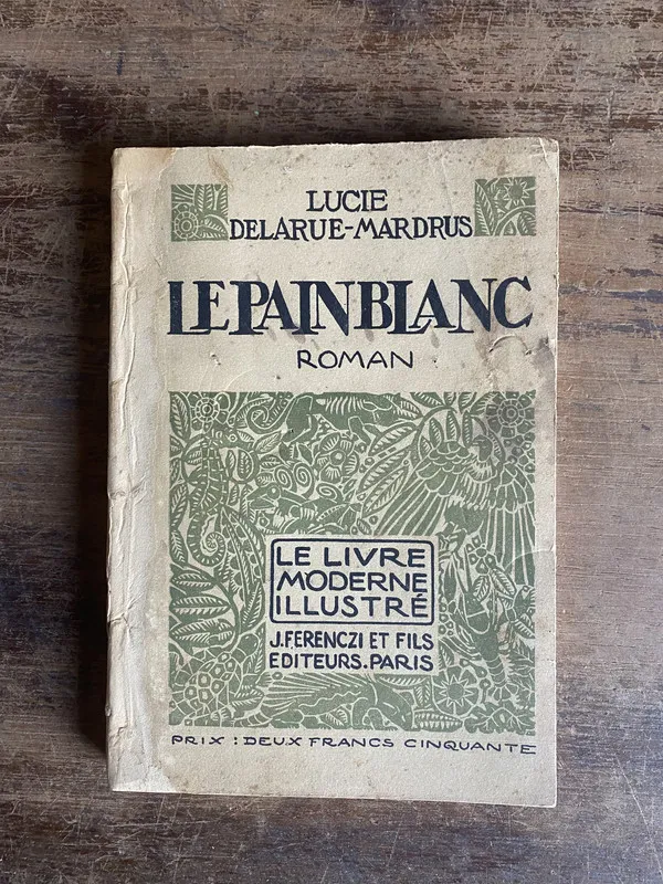 Le Pain Blanc (en frances) - Delarue-Mardrus Lucie (5n1)