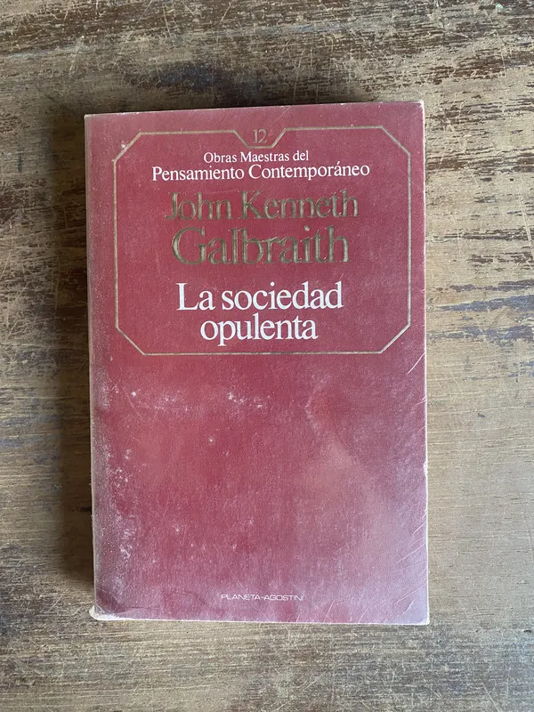 La sociedad opulenta - Galbraith John Kenneth (5n1)
