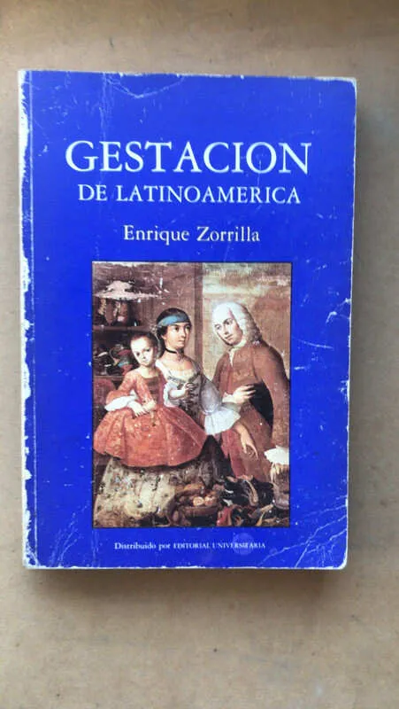 Gestacion De Latinoamerica - Zorrilla, Enrique (Ñ4)