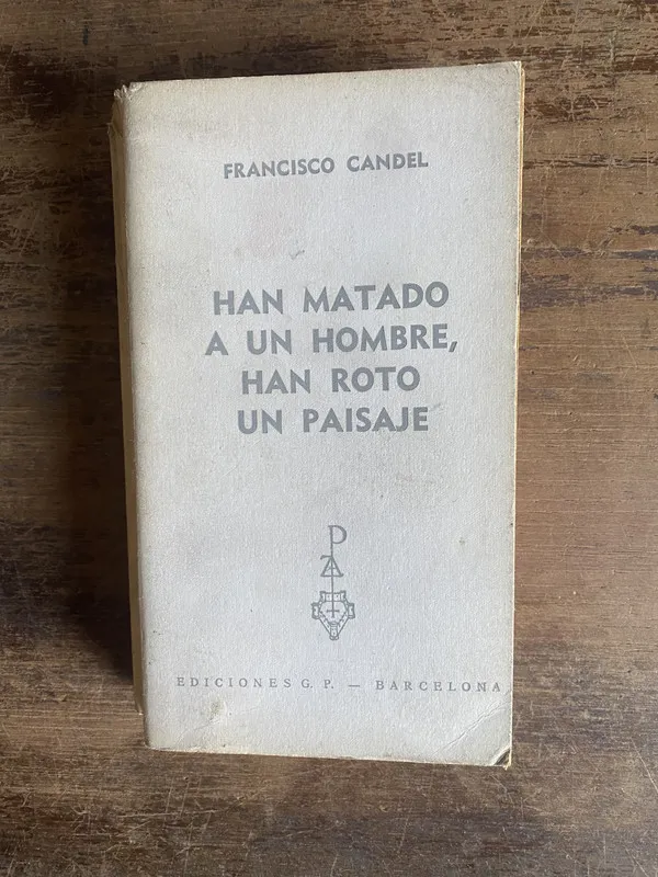 Han matado a un hombre han roto un paisaje - Candel (5n3)