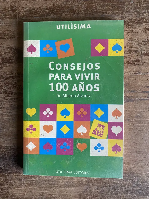 Consejos para vivir 100 años - Alvarez Alberto (5n4)