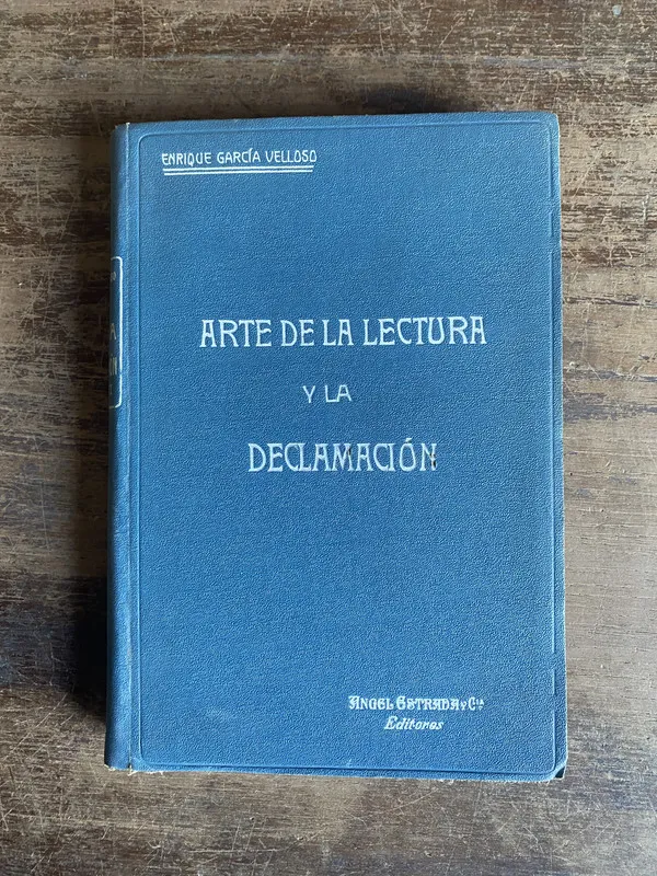 Arte de la Lectura y la Declamacion - Garcia Velloso (5n4)