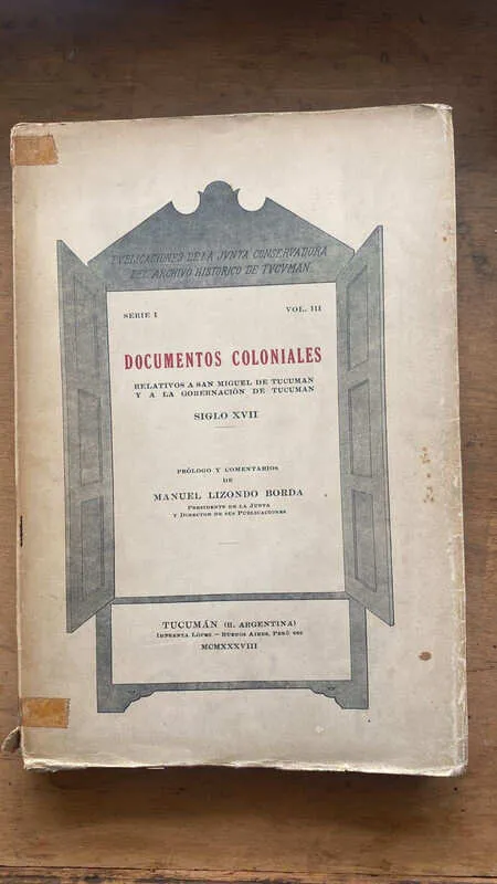 Documentos Coloniales San Miguel De Tucuman- Lizondo B (gg3)