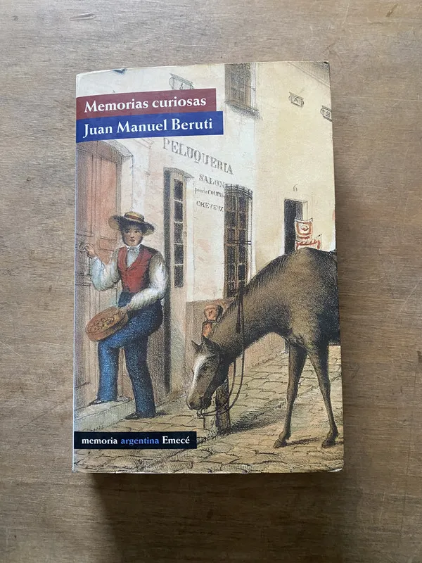 Memorias curiosas - Beruti Juan Manuel (3u5)