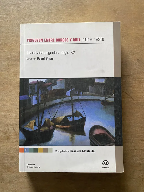 Yrigoyen entre Borges y Arlt (1916-1930) - (3u5)