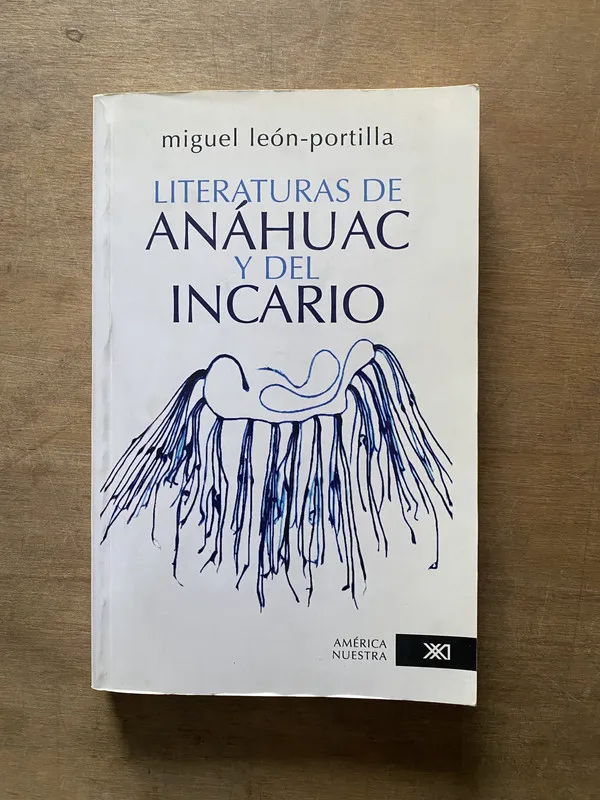 Literaturas de Anahuac y del Incario - Leon-Portilla (3u5)