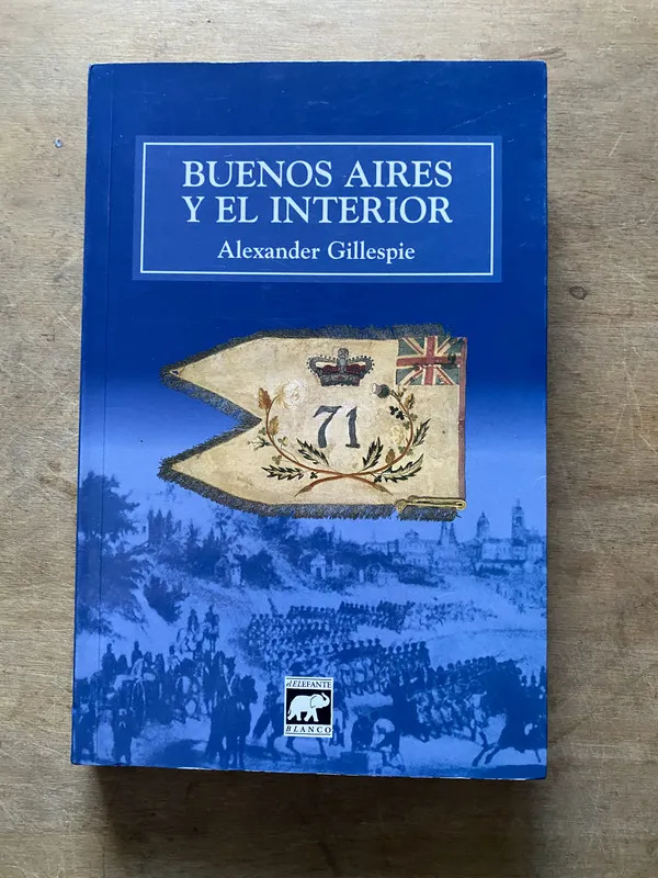 Buenos Aires y el Interior - Gillespie Alexander (3u6)