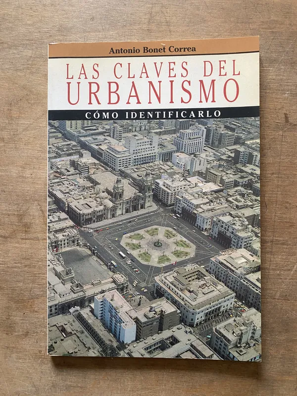 Las claves del urbanismo - Bonet Correa Antonio (3w1)