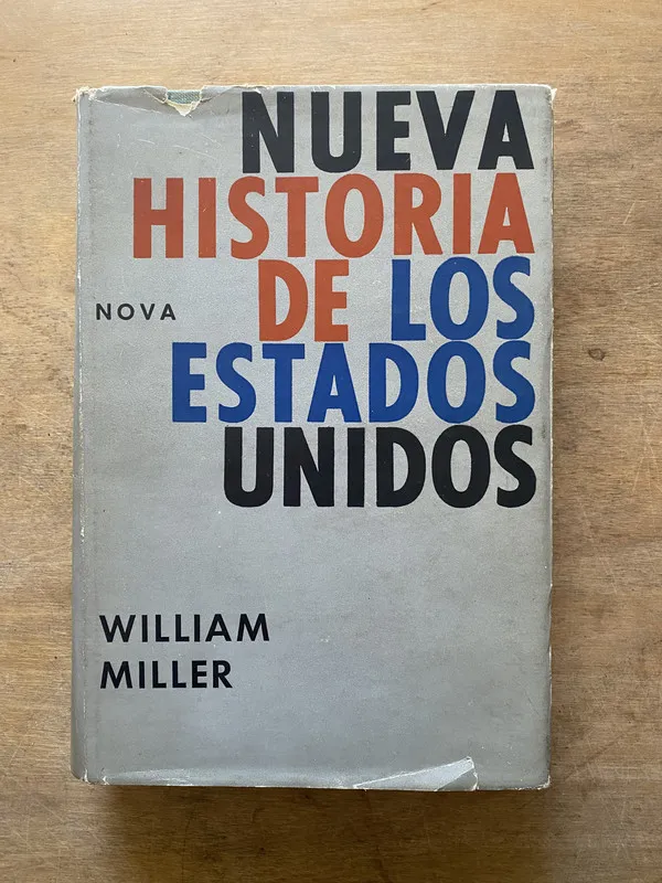 Nueva Historia de los Estados Unidos - Miller William (3w1)