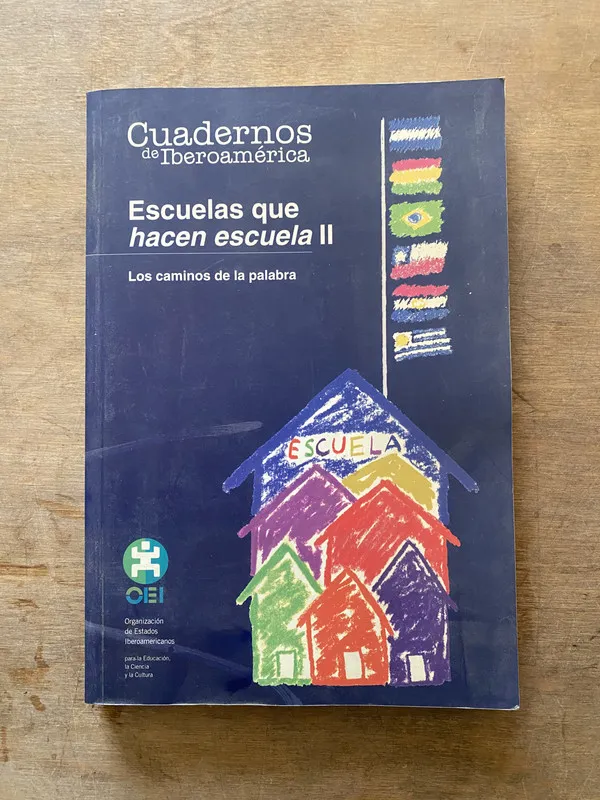 Los caminos de la - Escuelas que hacen escuela II (3w1)