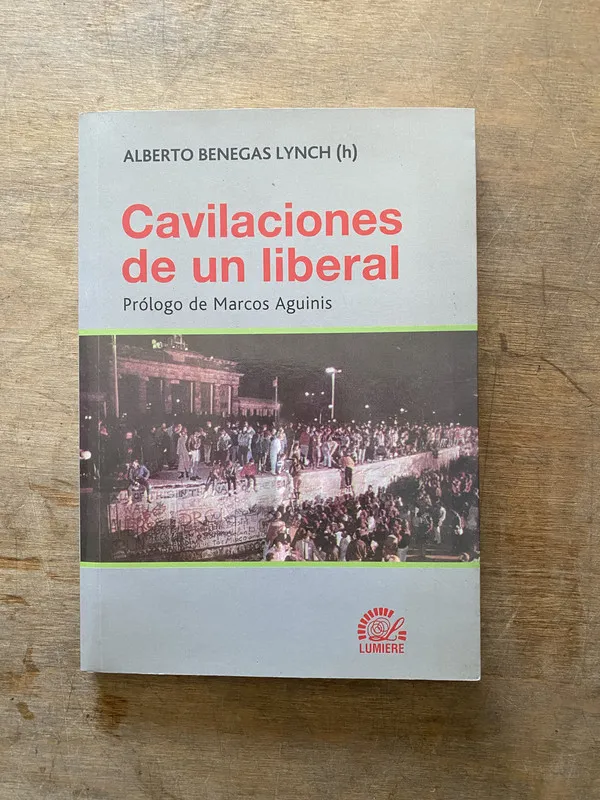 Cavilaciones de un liberal - Benegas Lynch (3w1)