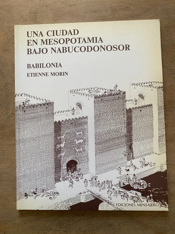Una ciudad en Mesopotamia bajo Nabucodonosor - Morin (3w1)