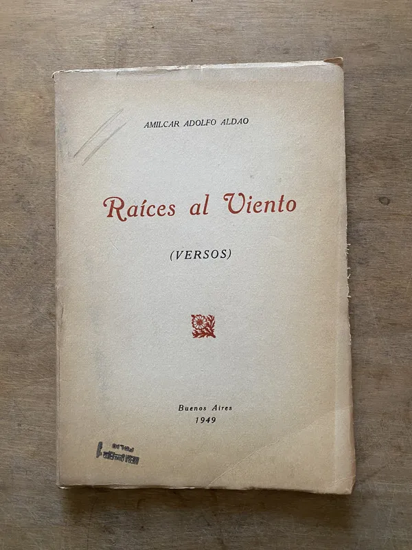 Raices al Viento - Aldao Amilcar Adolfo (3w1)