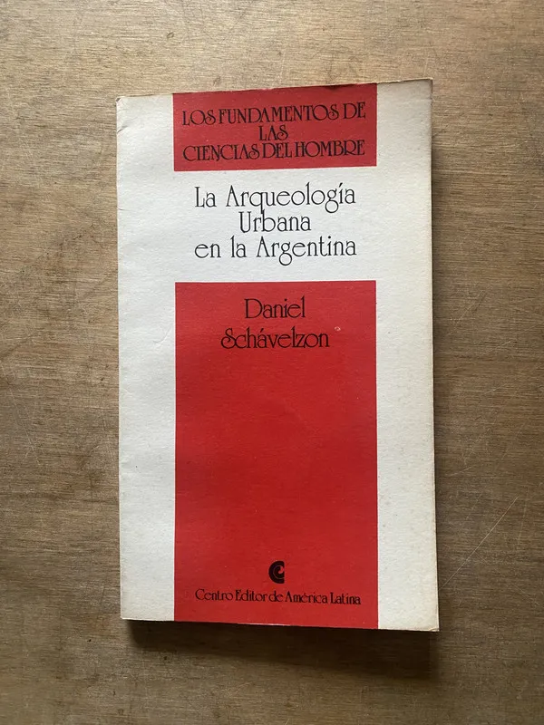La Arqueologia Urbana en la Argentina - Schavelzon (3w2)