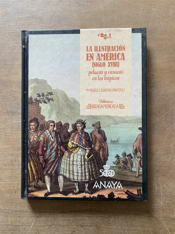 La Ilustracion en America (Siglo - Eugenio Martinez (3w3)