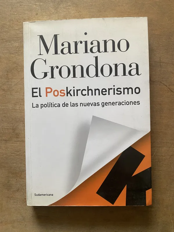 El Poskirchnerismo - Grondona Mariano (3w3)