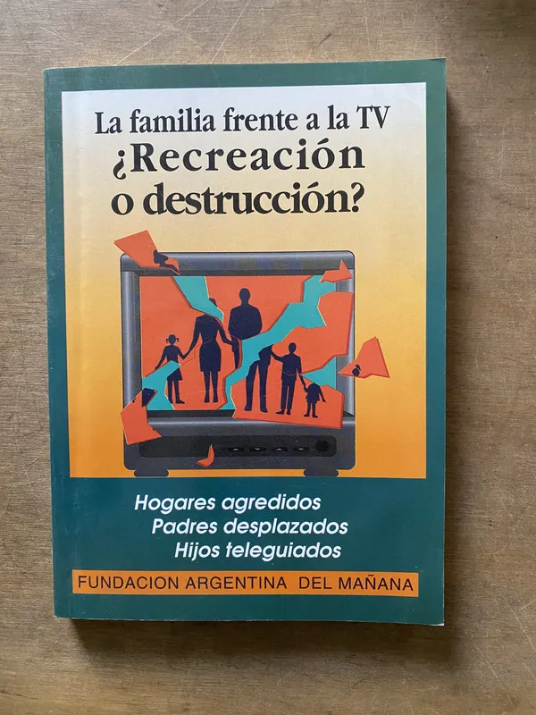 La familia frente a la TV Recreacion o destruccion? - (3w3
