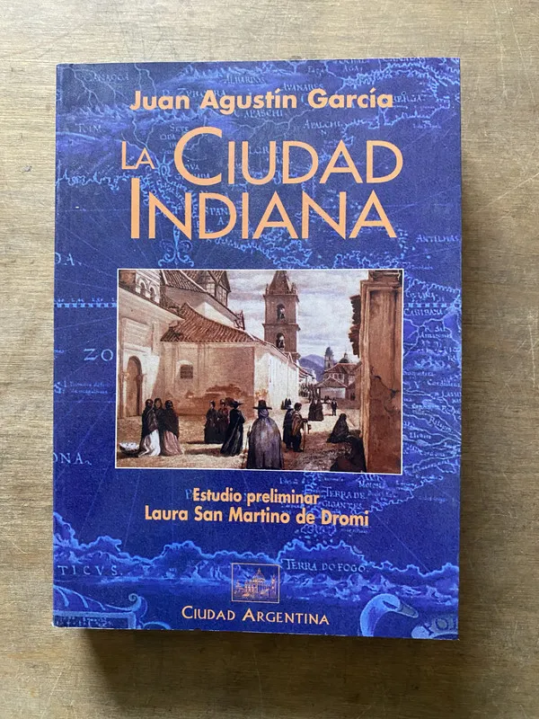 La Ciudad Indiana - Garcia Juan Agustin (3w3)