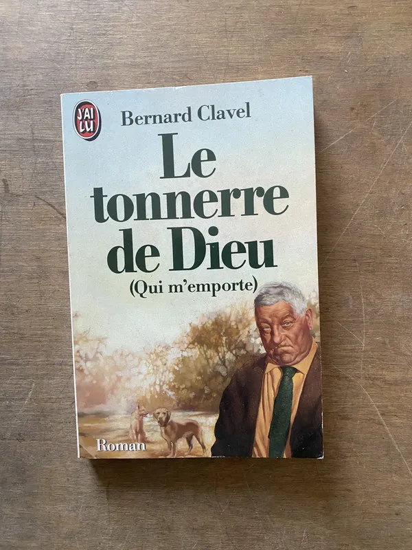Le tonnerre de Dieu - Clavel Bernard (3w4)