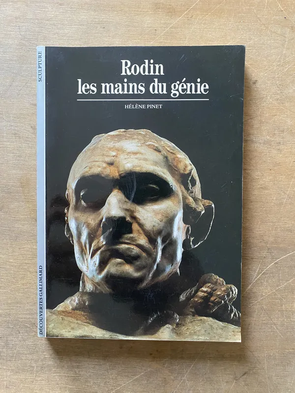 Rodin les mains du genie - Pinet Helène (3w4)