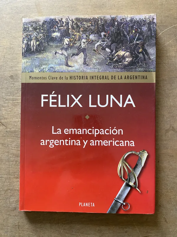 La emancipacion argentina y americana - Luna Felix (3w4)